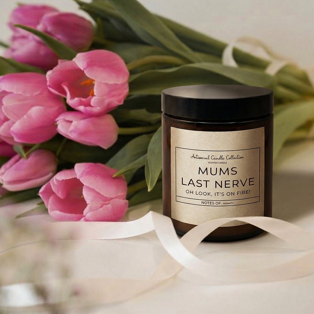 Say It With a Candle - MUMS LAST NERVE